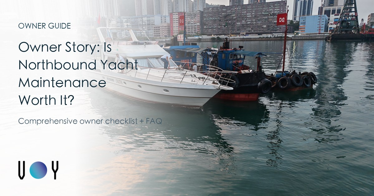 Owner Story: Is Northbound Yacht Maintenance Worth It?
